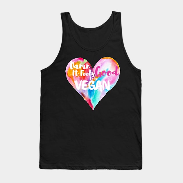 DAMN IT FEELS GOOD TO BE VEGAN STICKER - Watercolor Painted Heart Tank Top by VegShop